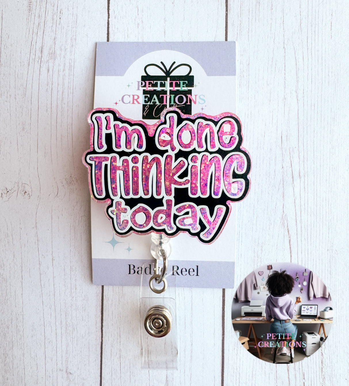 Done Thinking Today Badge Reel
