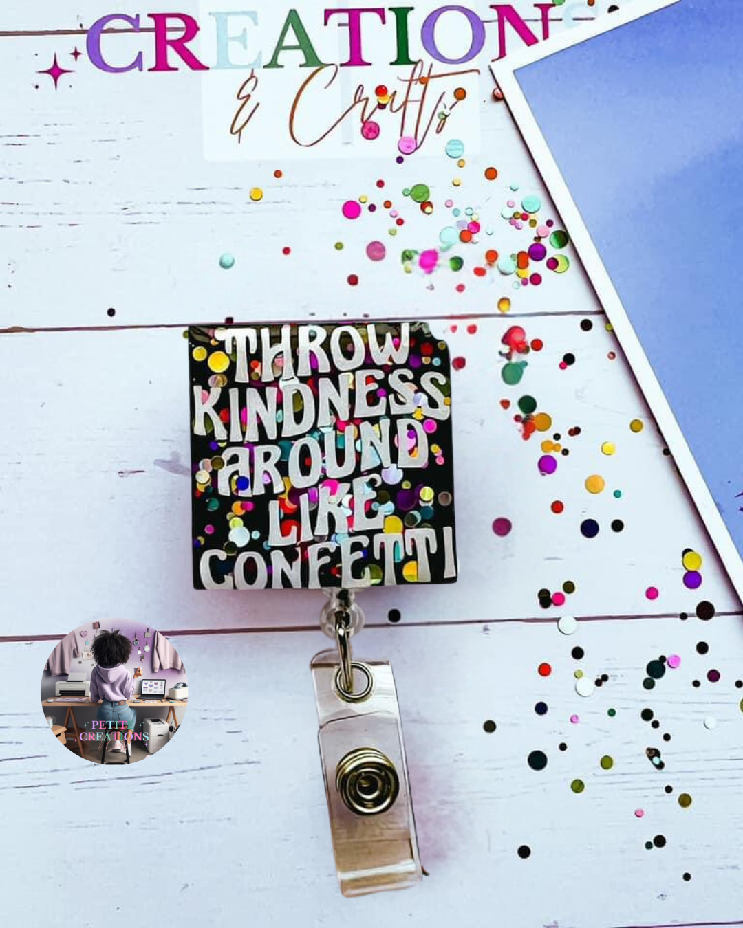 KINDNESS LIKE CONFETTI BADGE REEL